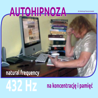Autohipnoza NA PAMIĘĆ I KONCENTRACJĘ 432 HZ dr Andrzej Kaczorowski